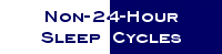 Non-24-Hour Sleep Cycles